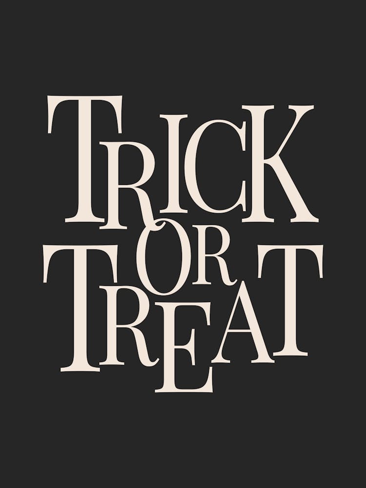 Modern Trick Or Treat Typography - White & Black
