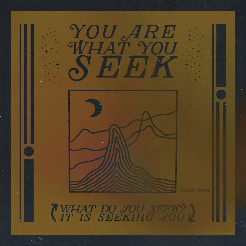You Are What You Seek