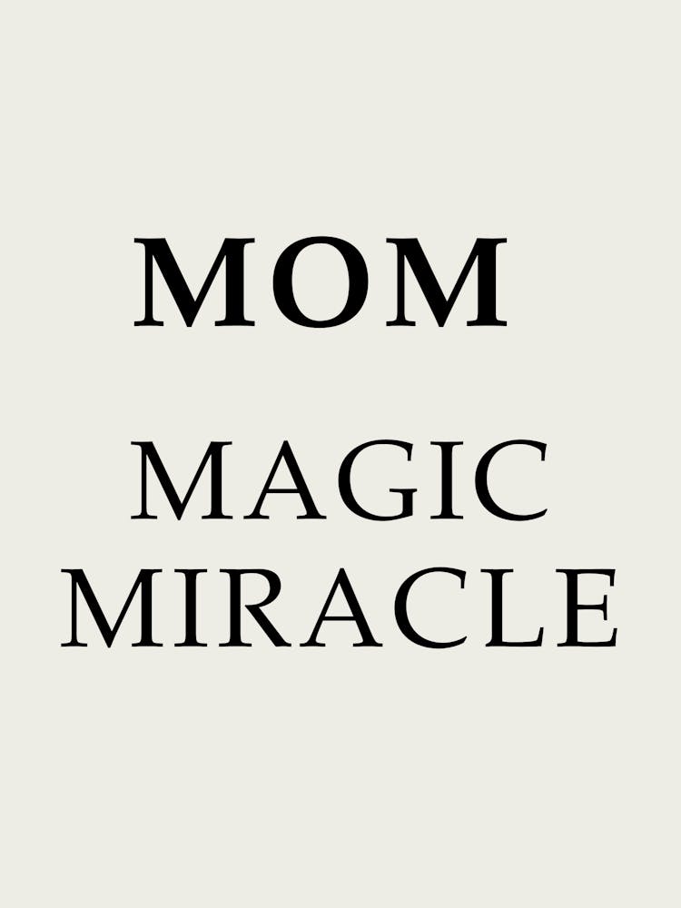 Mom Magic Miracle