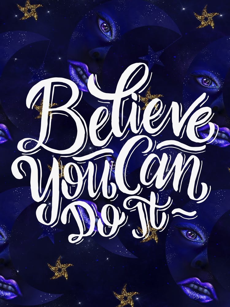 Believe You Can Do It - Lettering motivation poster