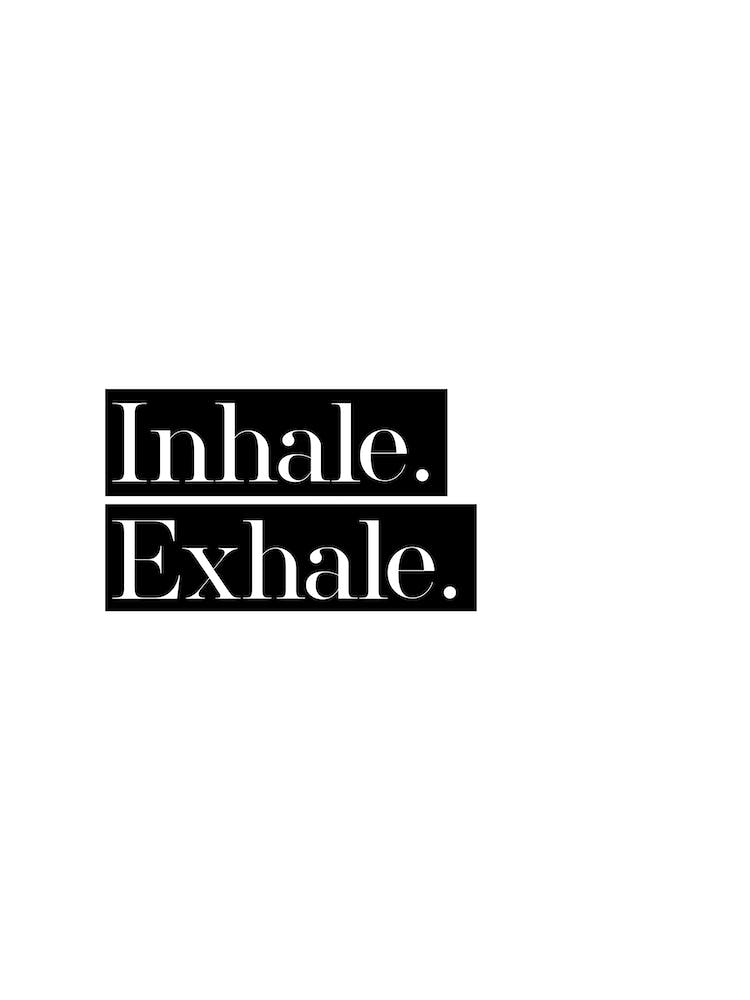 Inhale Exhale VI