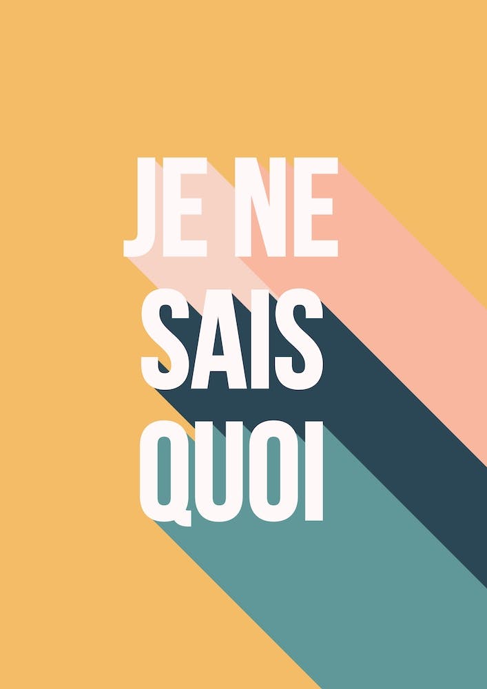 Je Ne Sais Quoi