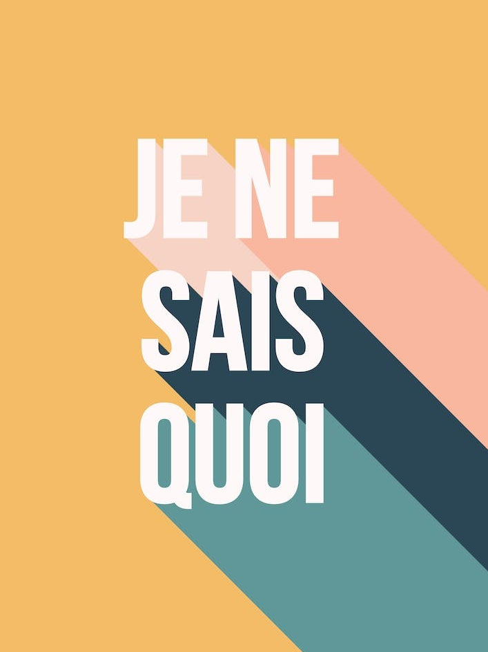 Je Ne Sais Quoi