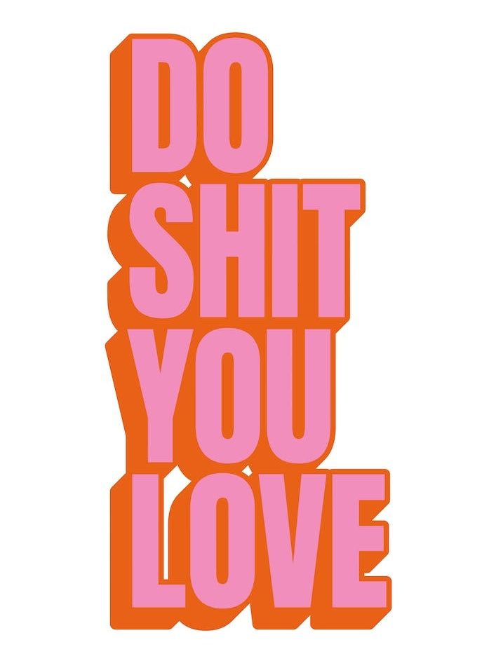 Pink, White And Orange Do Shit You Love Motivational Typographic