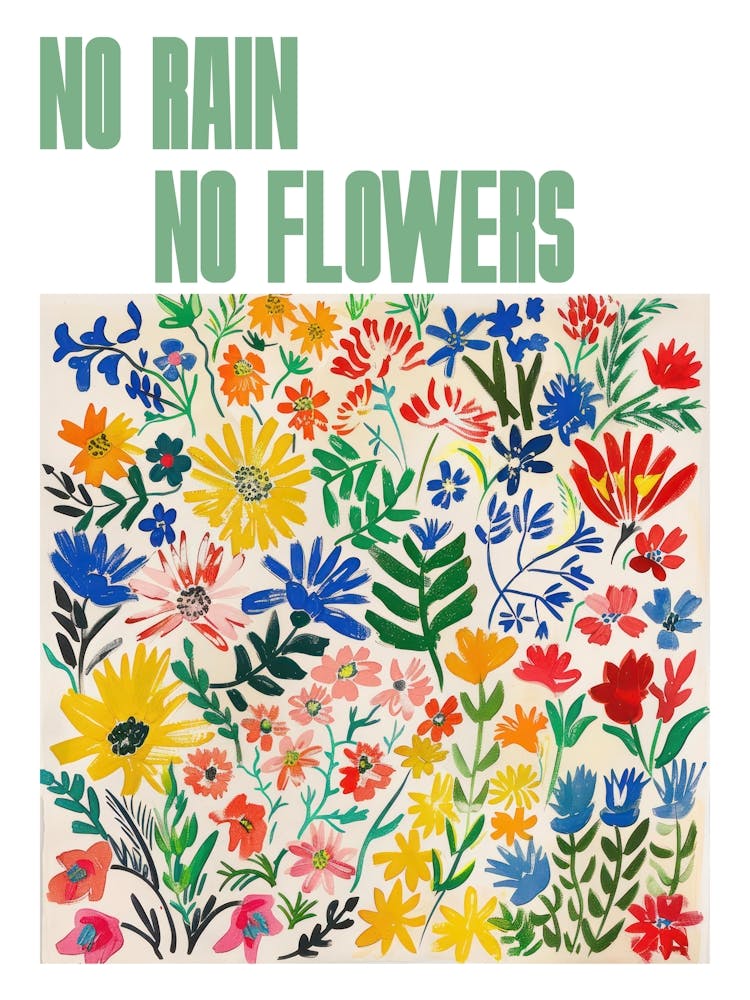 No Rain No Flowers Poster Floral Painting Matisse Style 15
