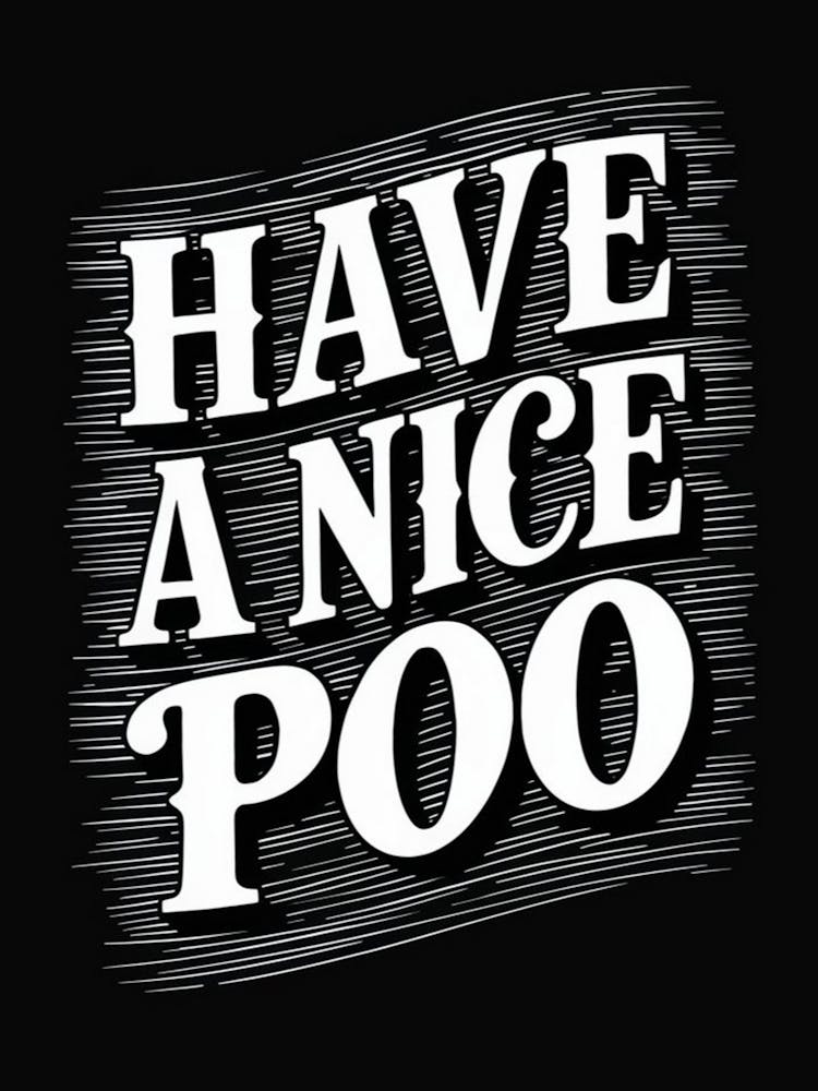 Have A Nice Poo 3