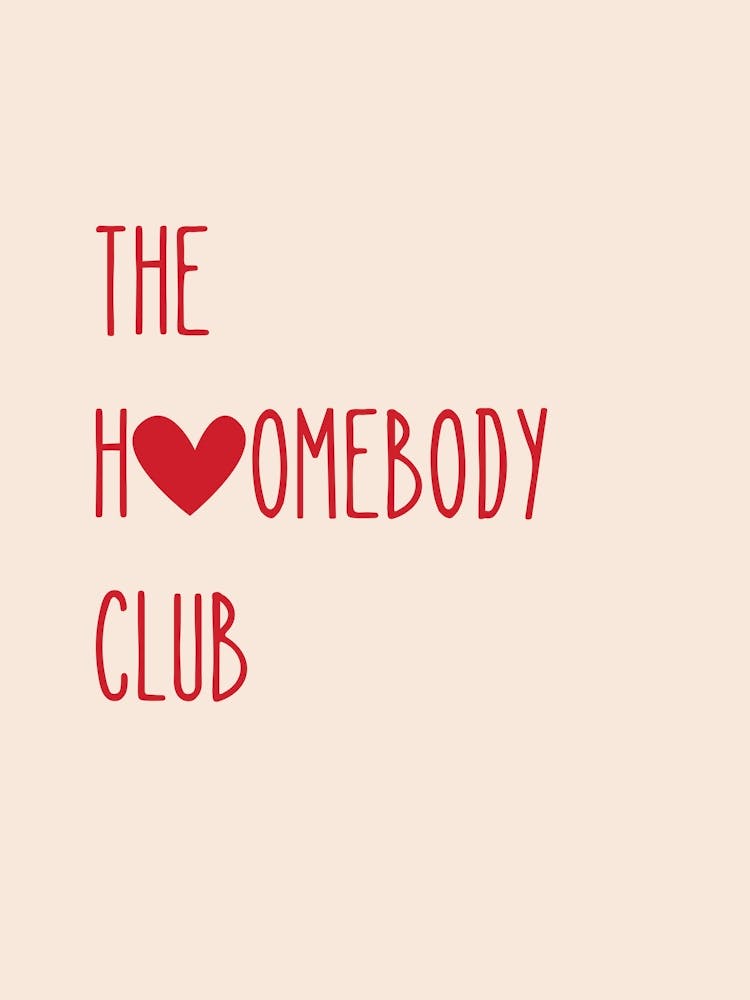 The Homebody Club, Quote In Red With Heart