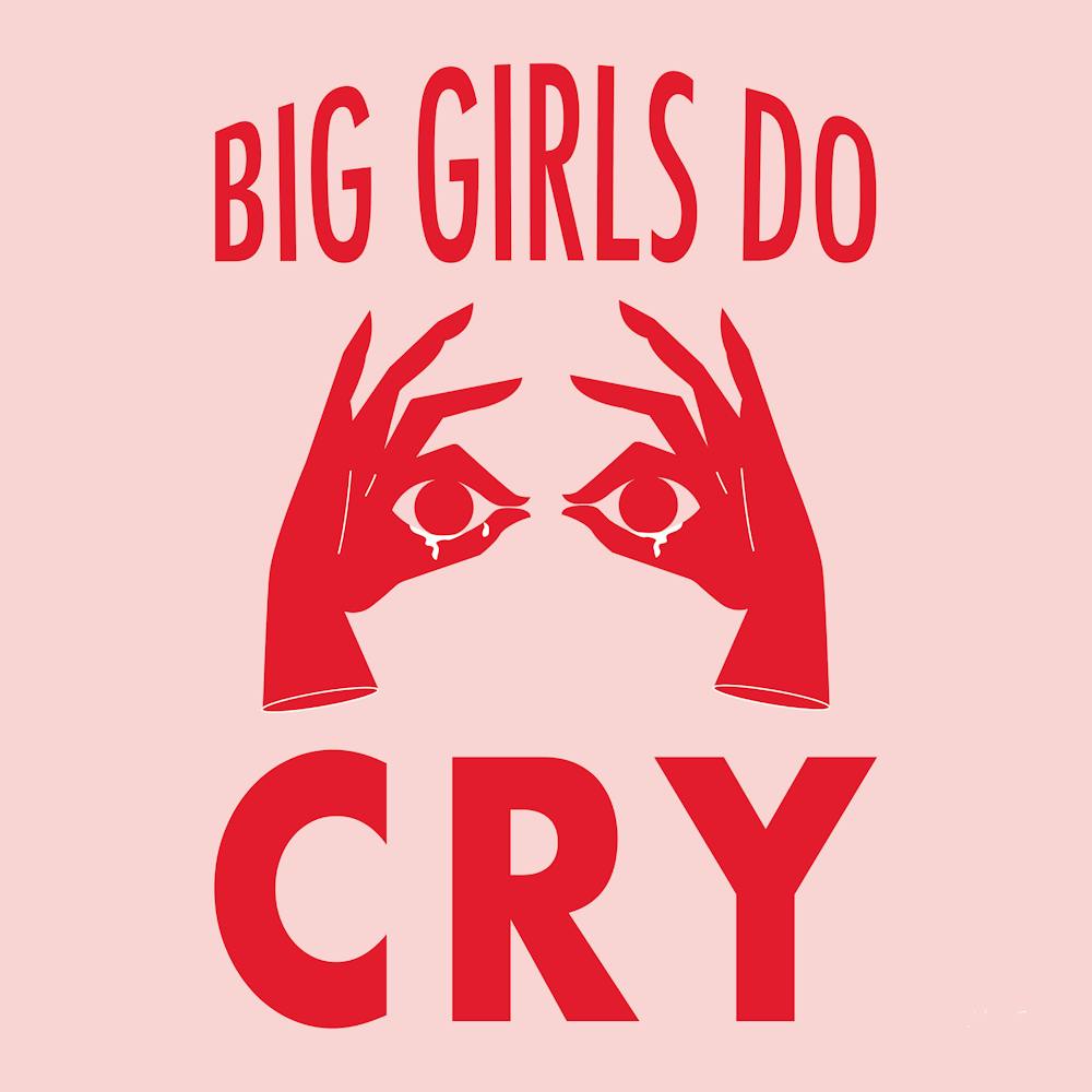 Big Girls Do Cry 1
