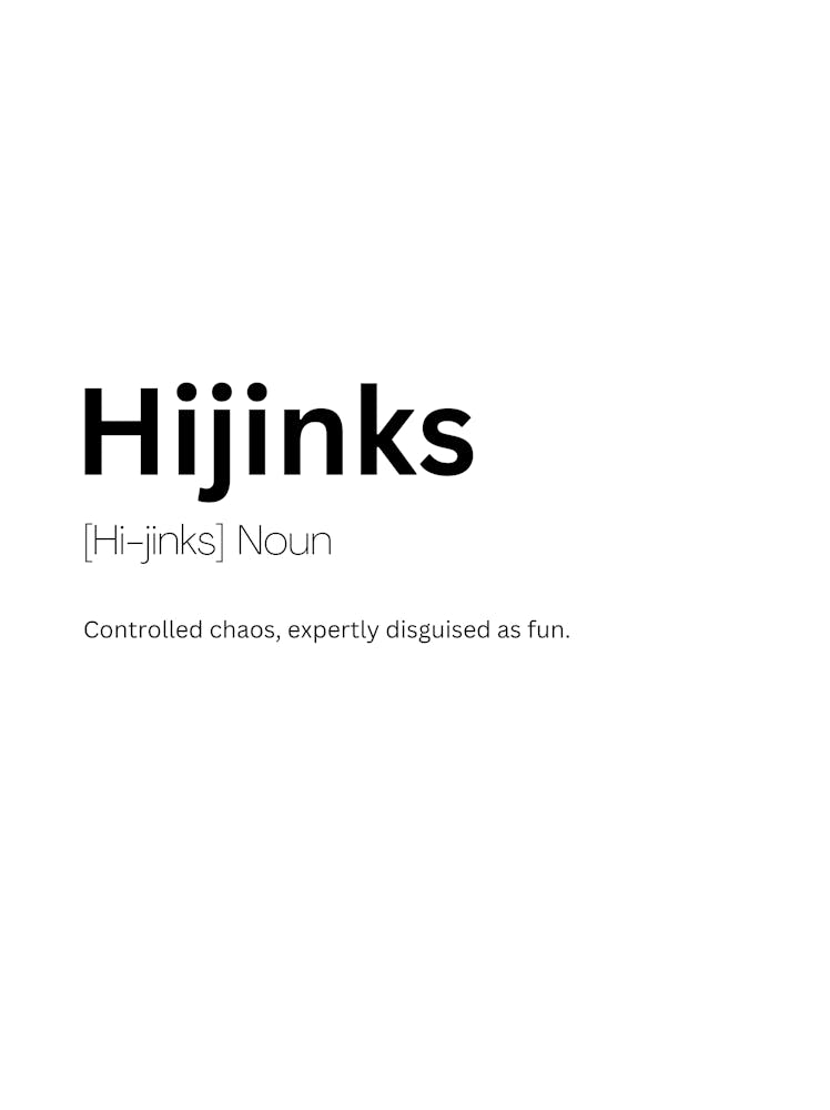 Hijinks Définition Signification