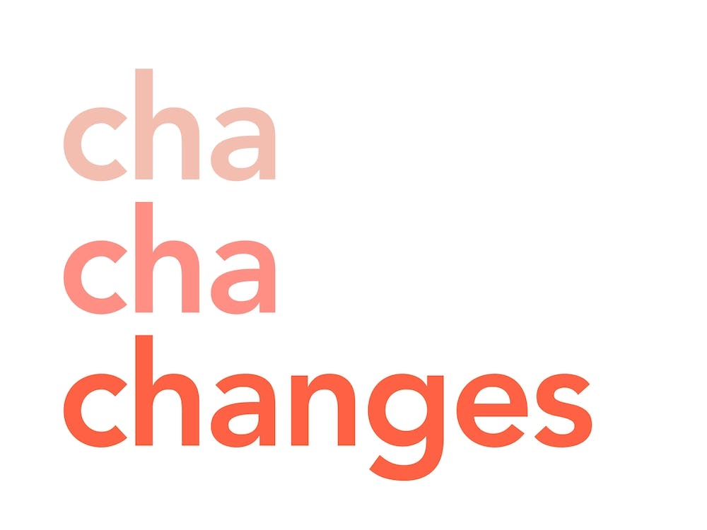 Cha Cha Changes