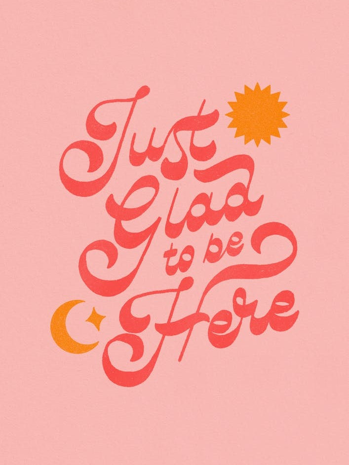 Just Glad To Be Here