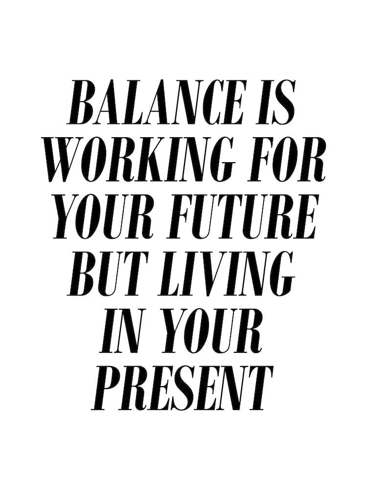 Balance Is Working But Living Typography