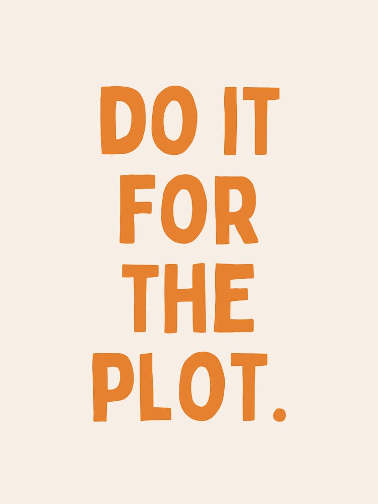 Do It For The Plot | Orange and Cream 1