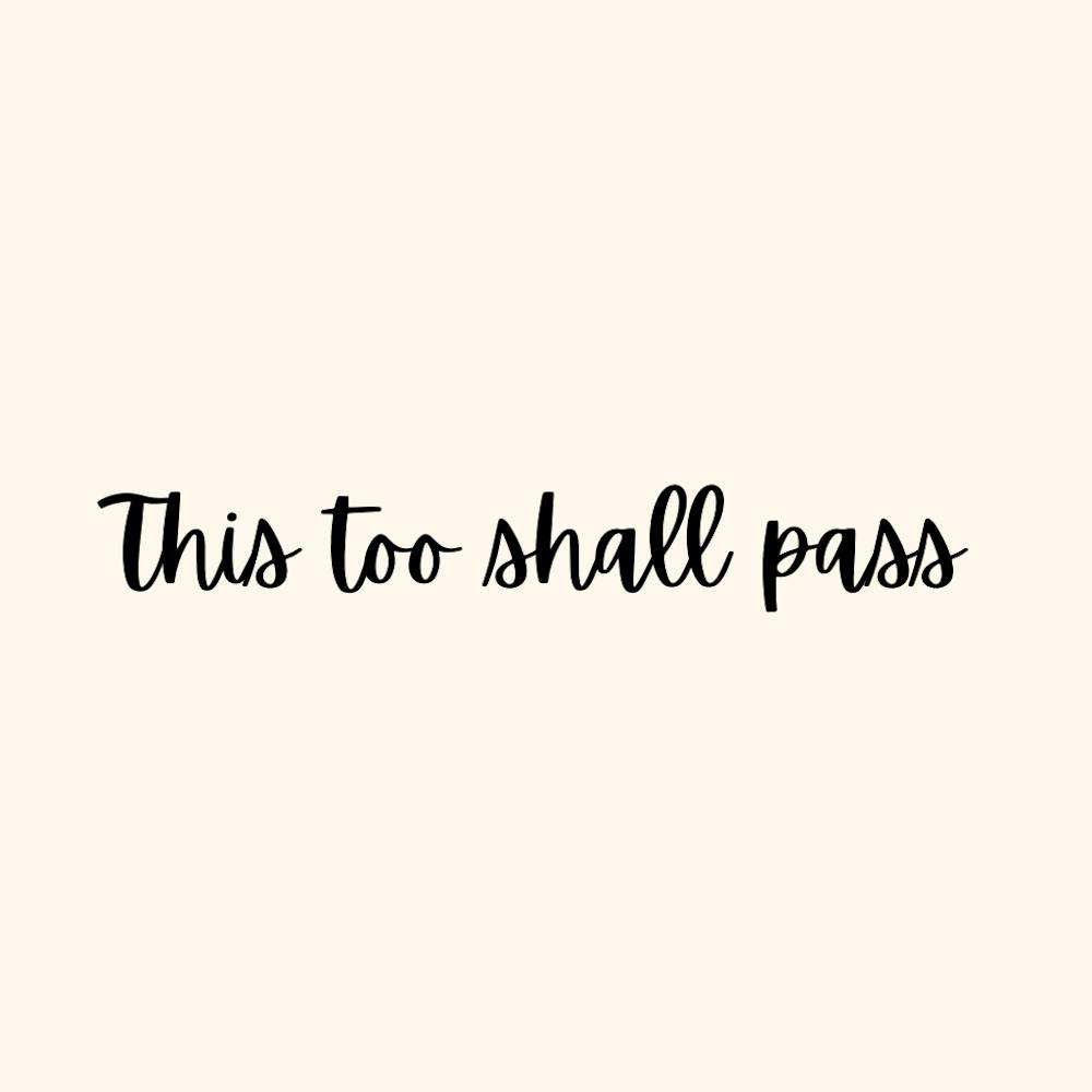 This too shall pass