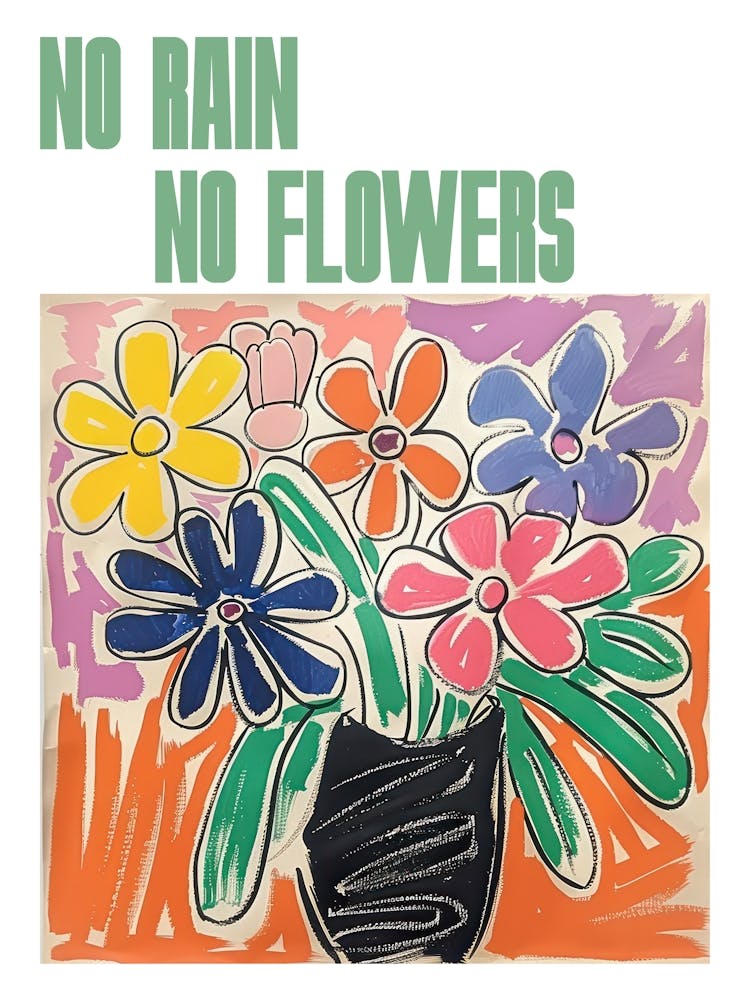No Rain No Flowers Poster Floral Painting Matisse Style 1