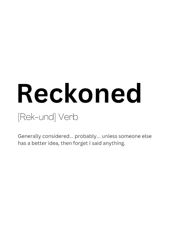 Reckoned Definition Meaning 1