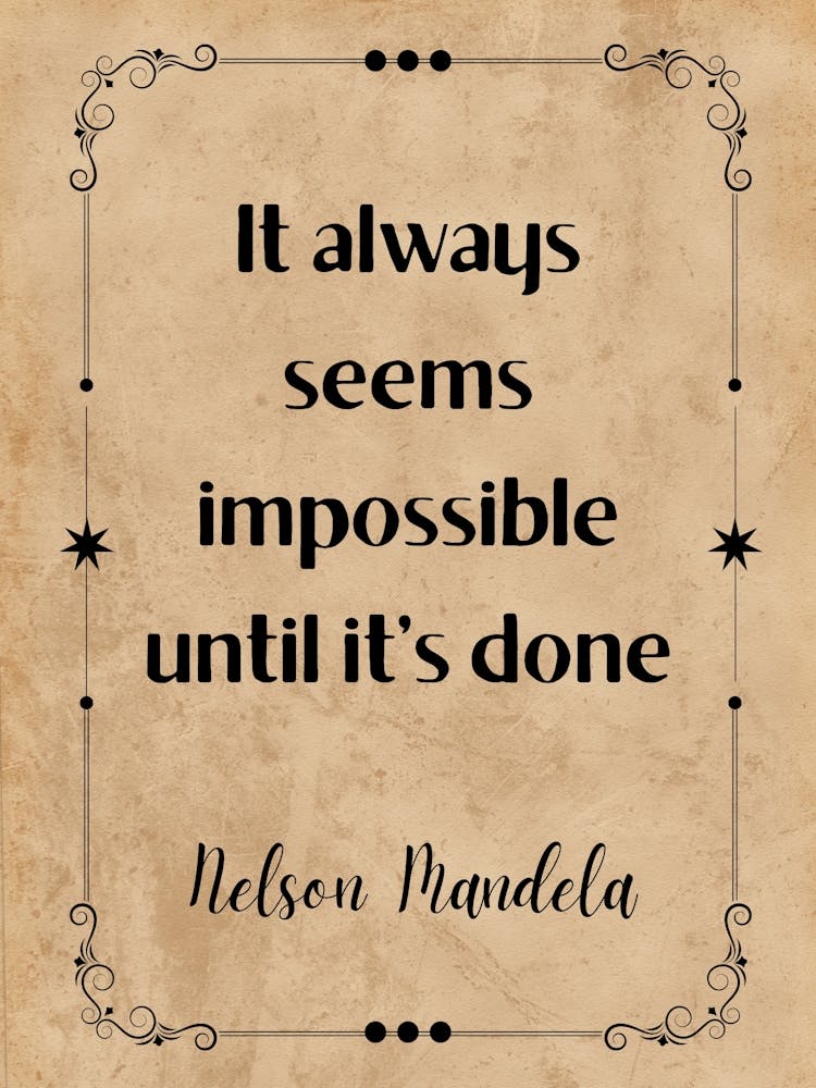 It Always Seems Impossible Until It'S Done - Motivational Quotes