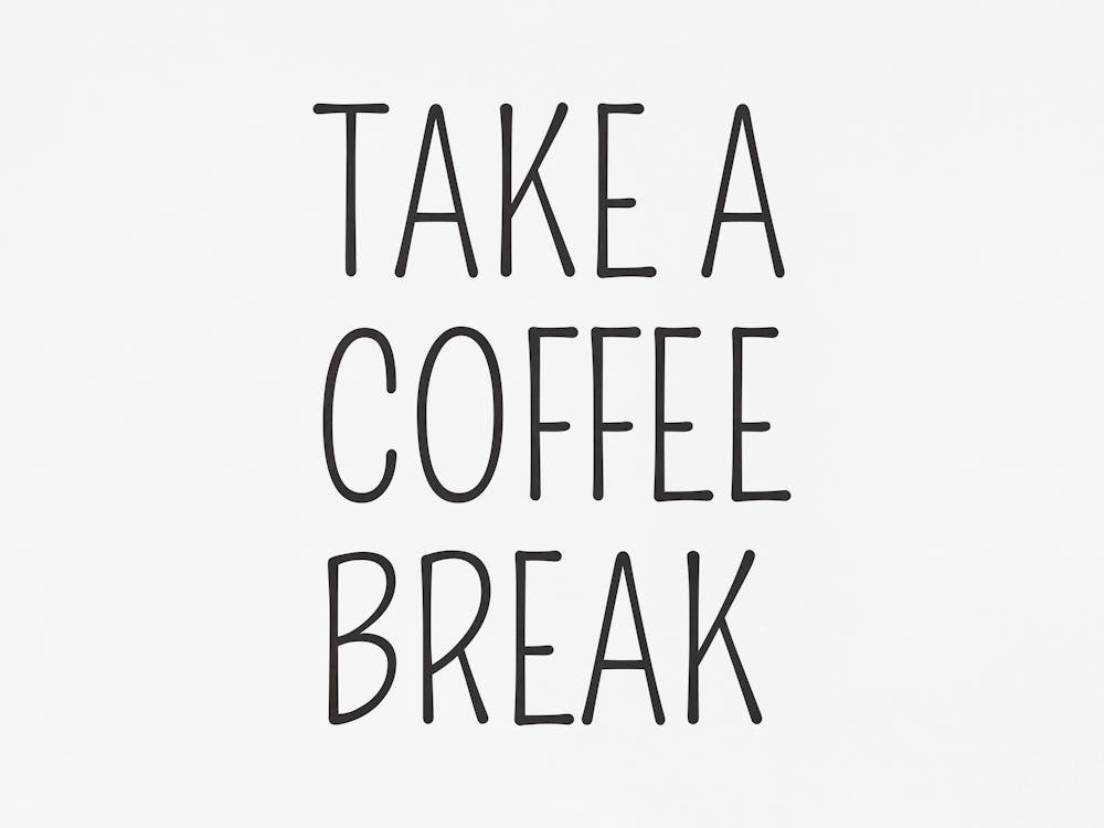 Take A Coffee Break 1