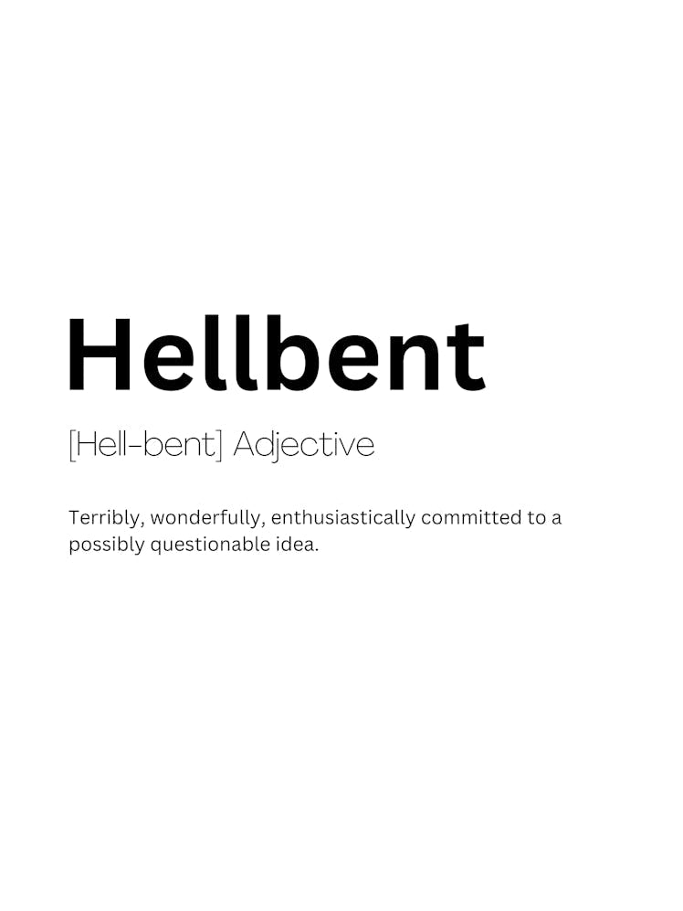 Hellbent Definition Meaning 1