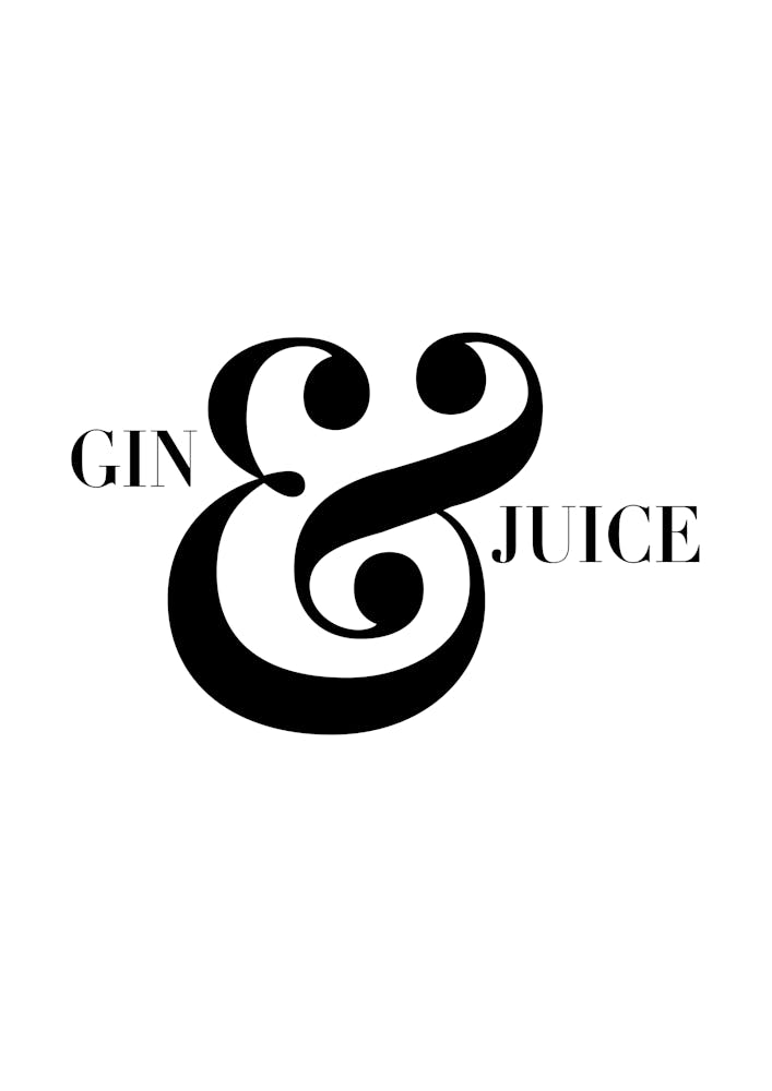 Gin And Juice
