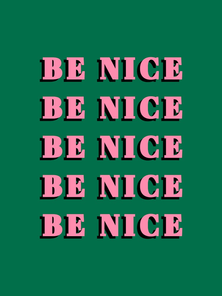Be Nice Pink And Green