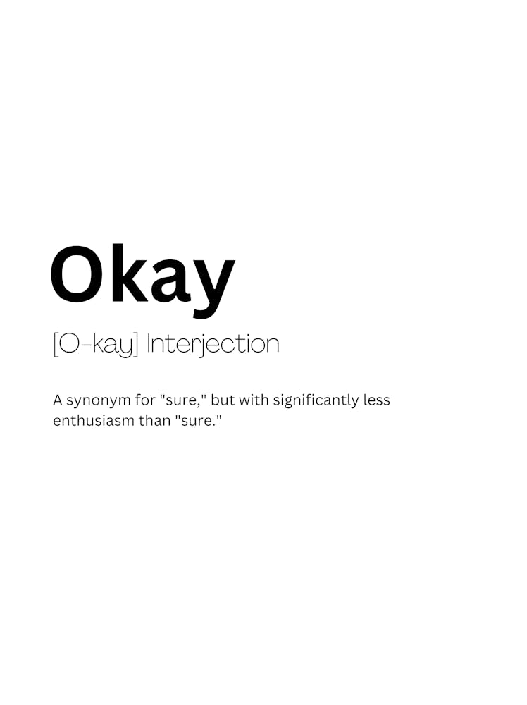 Okay Definition Meaning