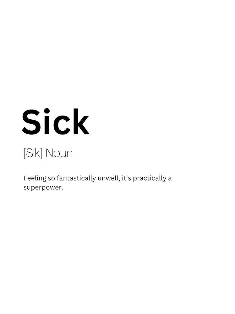 Sick Definition Meaning 1