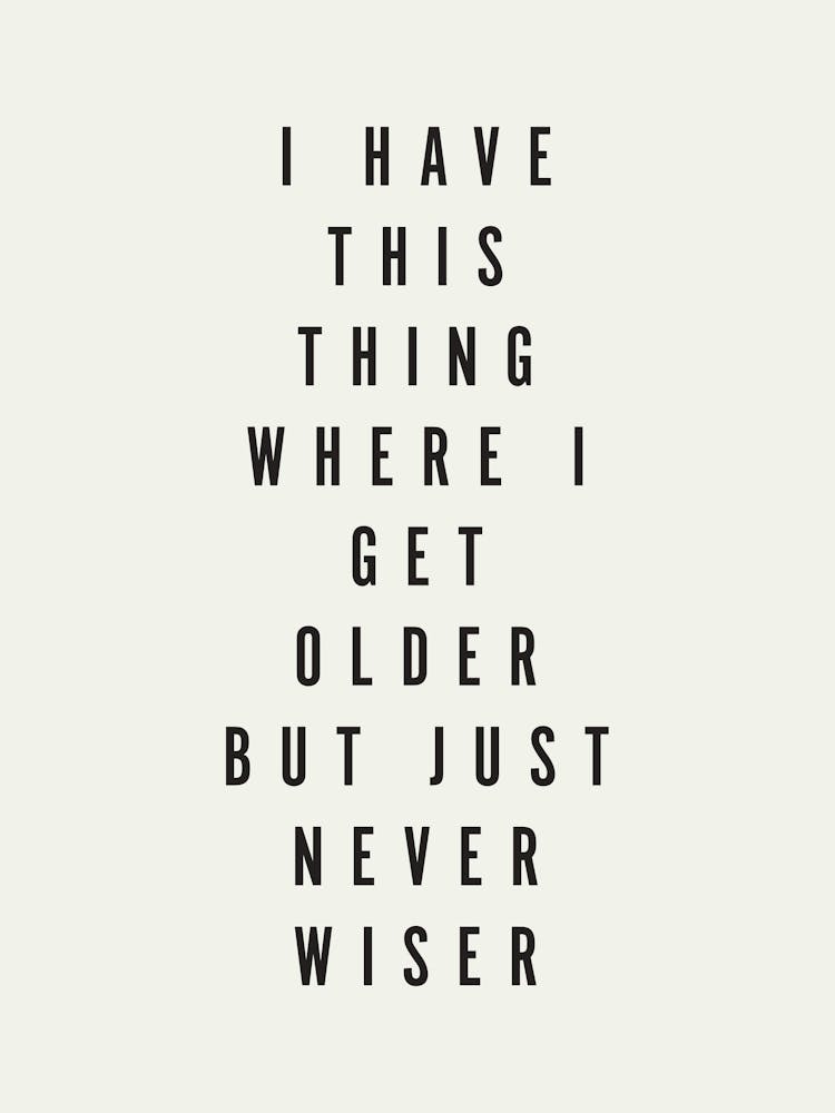 Older But Just Never Wiser - I'm The Problem Swift Music Lyrics
