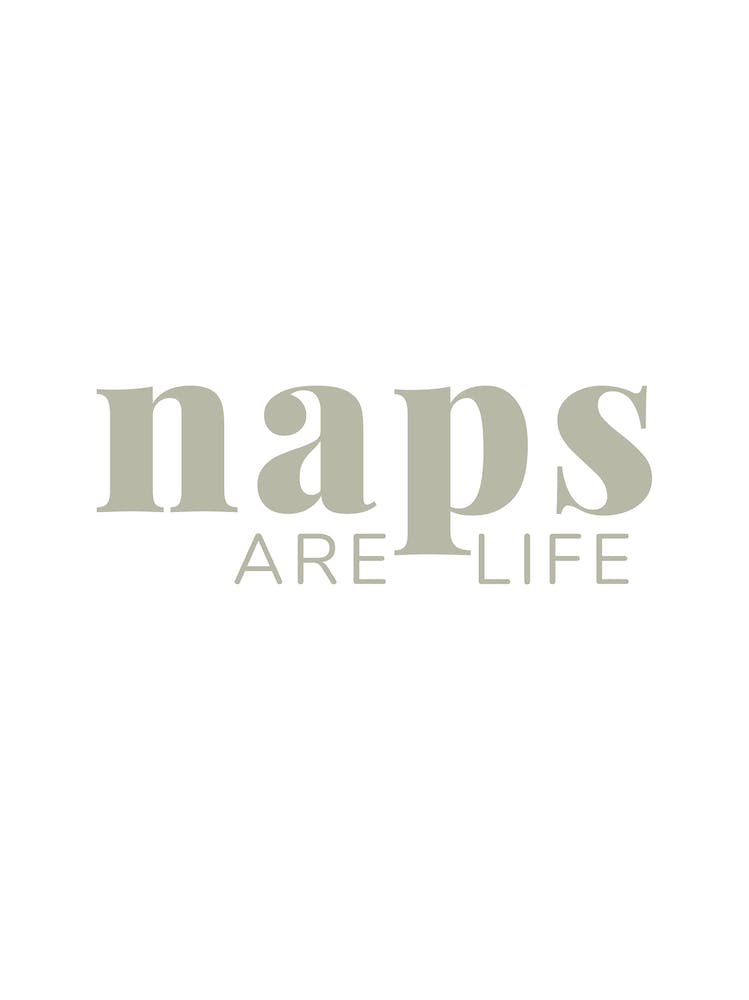 Naps Are Life