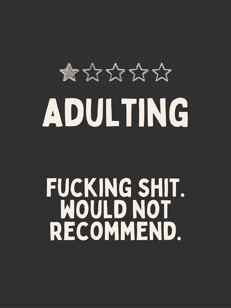 Adulting Fucking Shit |Charcoal And Oatmeal