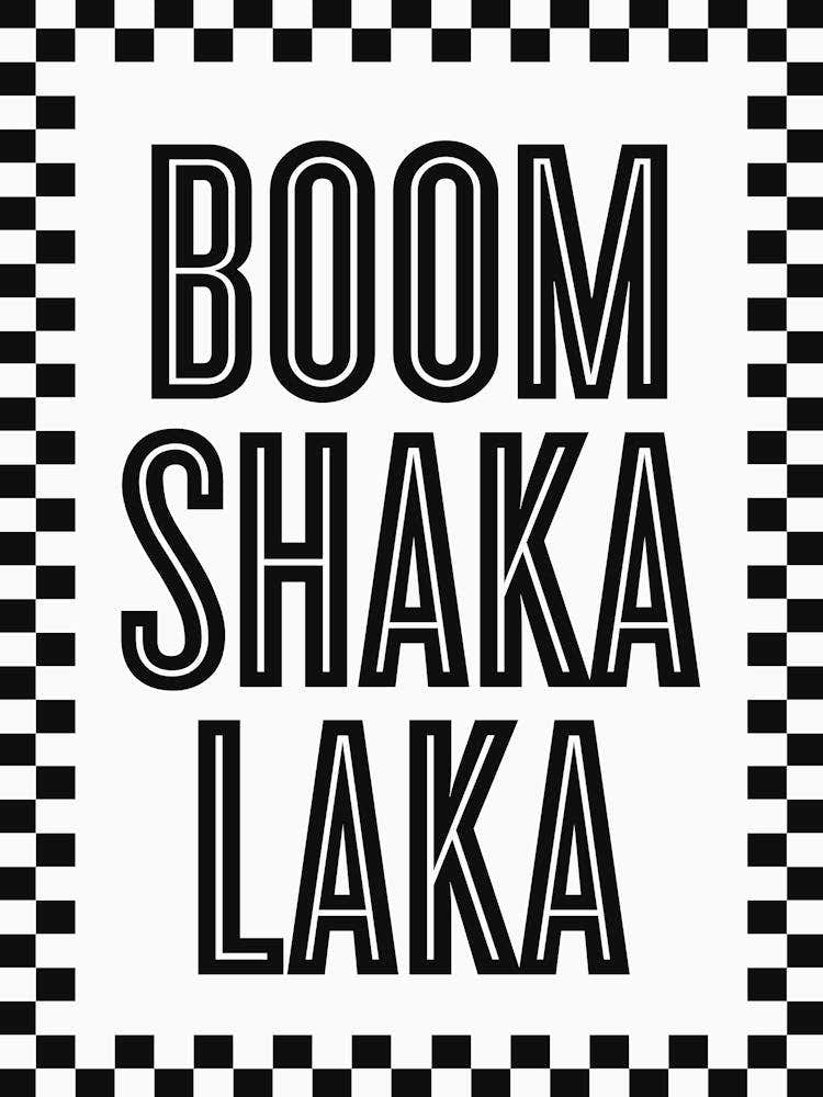 Boom Shaka Laka - Funny Poster Wall