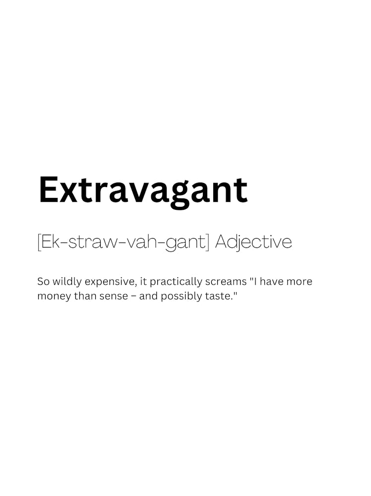 Extravagant Definition Meaning 1