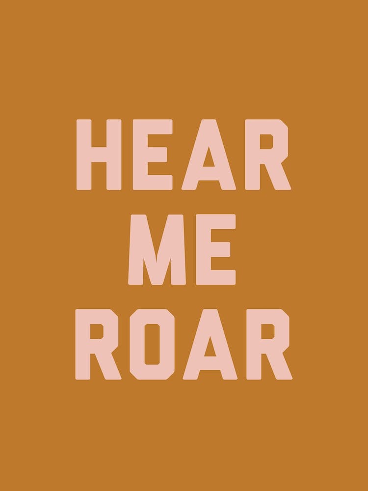 Hear Me Roar Brown