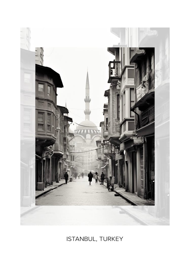 Poster Of Istanbul, Turkey, Black And White Old Photo 4
