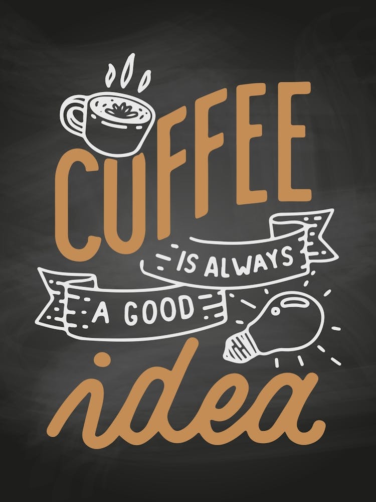 Kaffee ist immer eine gute Idee - Kaffeeposter, Küchenwandkunst 1