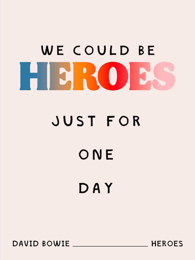 We Could Be Heroes David Bowie Rainbow Print