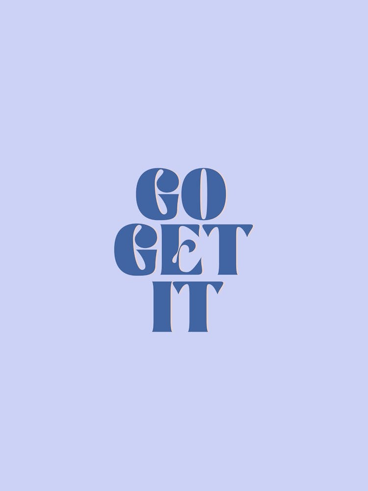 Go Get It Inspirational Typography Colourful Poster Print Art Lover Inspired