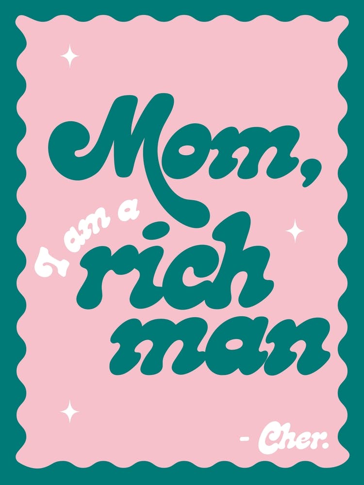 Mom I Am A Rich Man