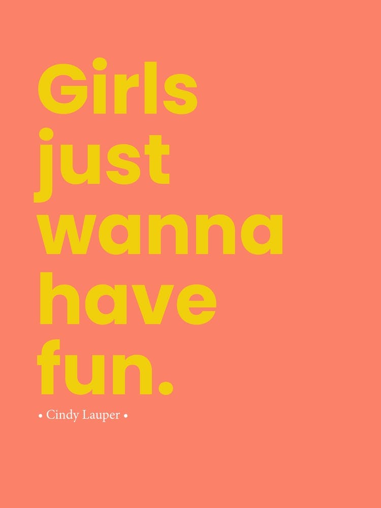 Affiche "Girls Just Wanna Have Fun" – Citation Cyndi Lauper Art Mural