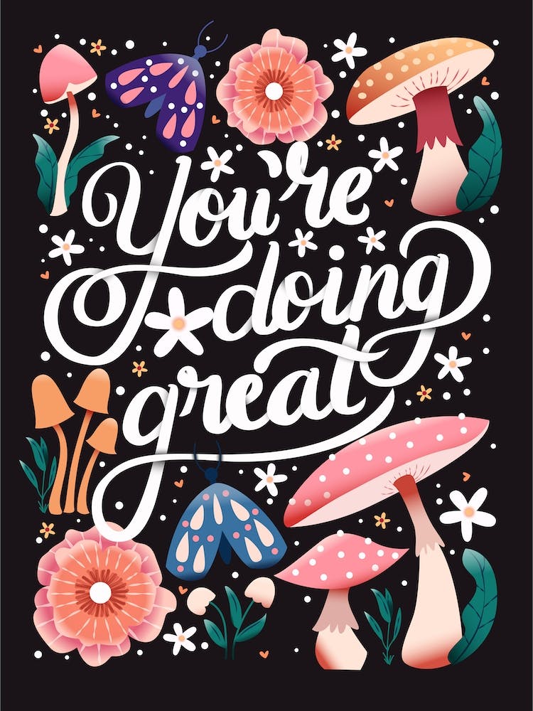 You Re Doing Great Hand Lettering With Flowers, Mushrooms And Moths On Dark Background