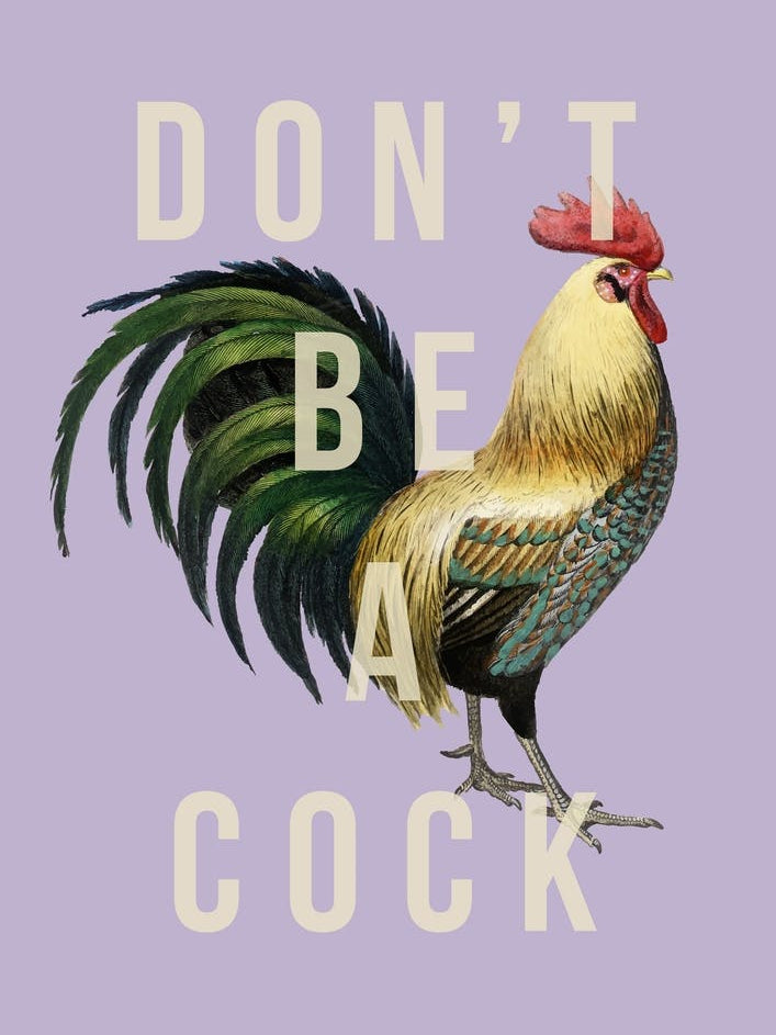 Dont Be A Cock
