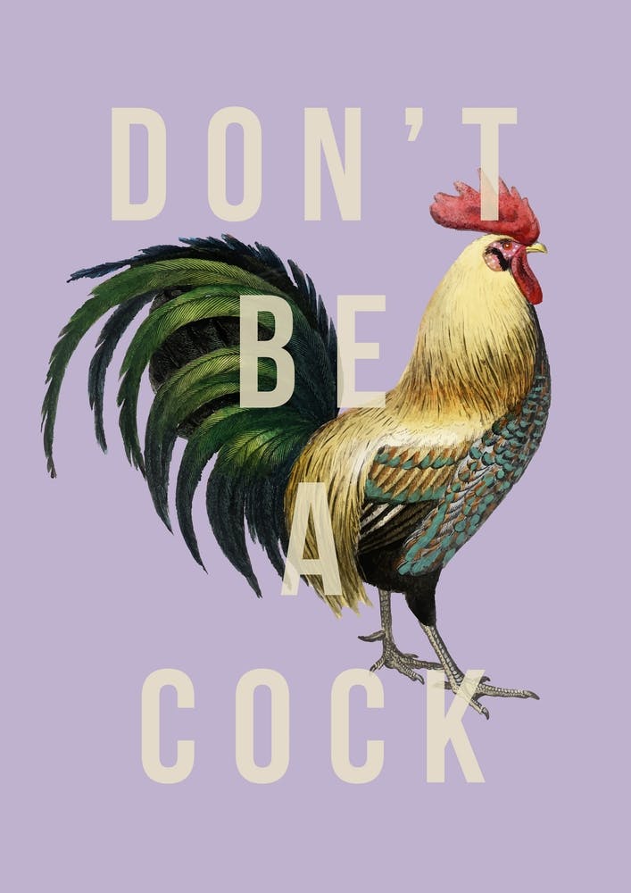 Dont Be A Cock