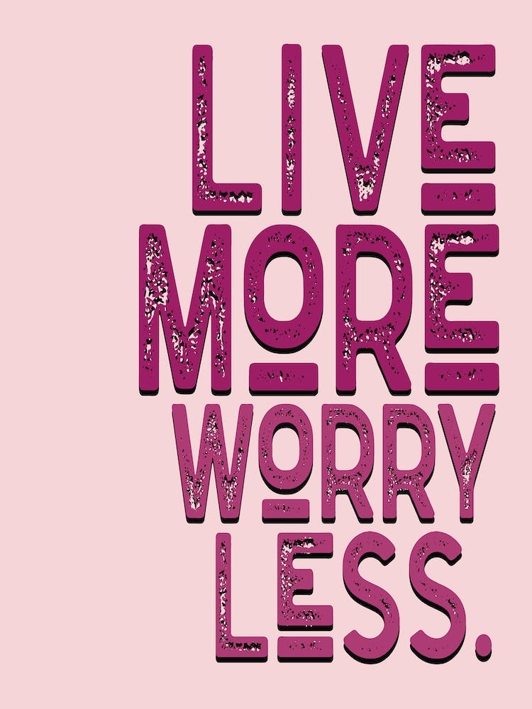 Live More Worry Less Pink Vintage Typography