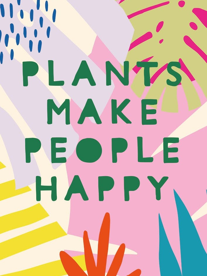 Plants Make People Happy