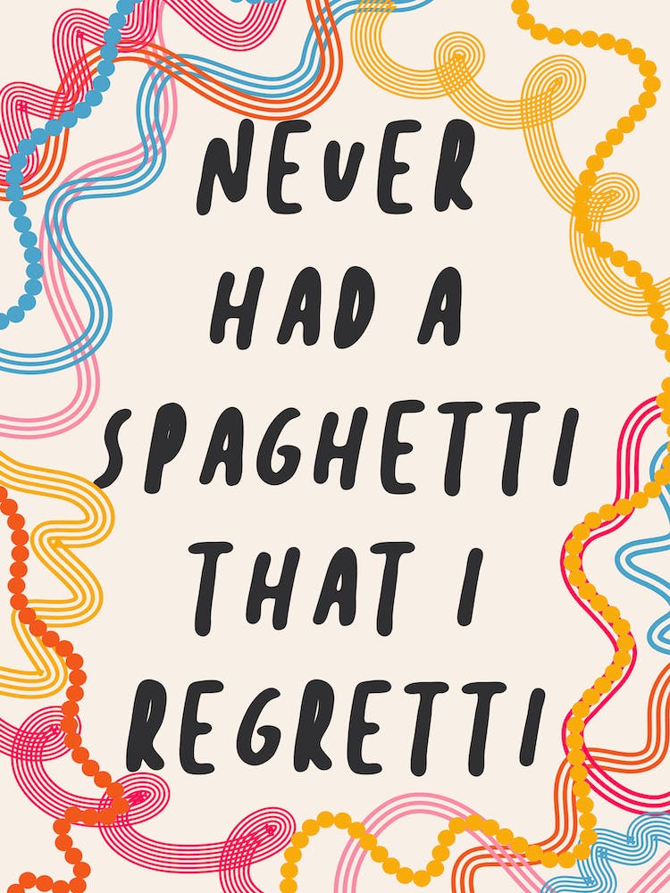 Never Had A Spaghetti I Regretti Rainbow Pasta Kitchen Print