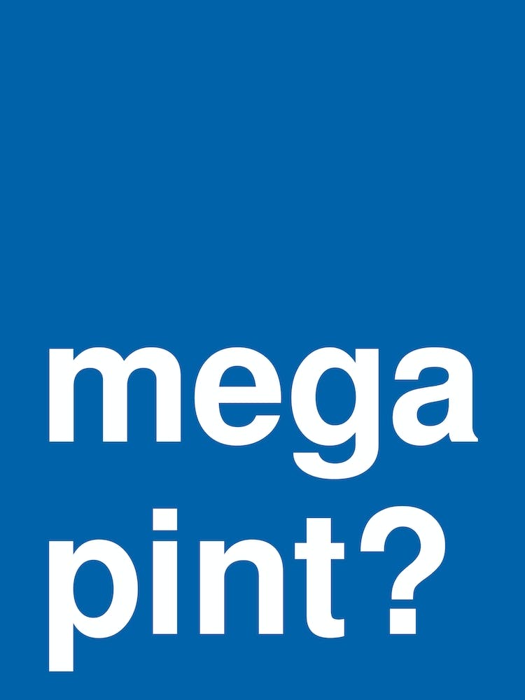 Mega Pint Funny Bold Statement In Blue