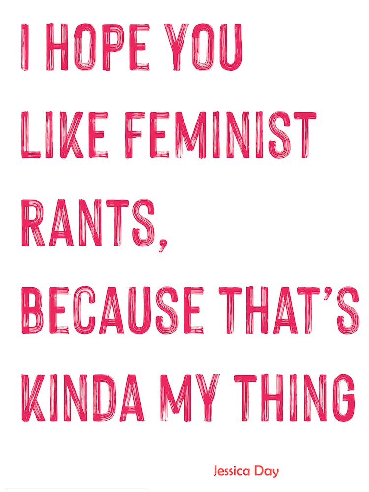 Jessica Day, New Girl, Feminist Rants, Quote, TV Show, Wall Print
