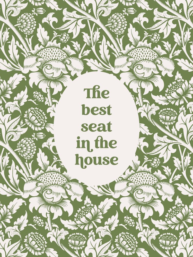 Green Best Seat In The House