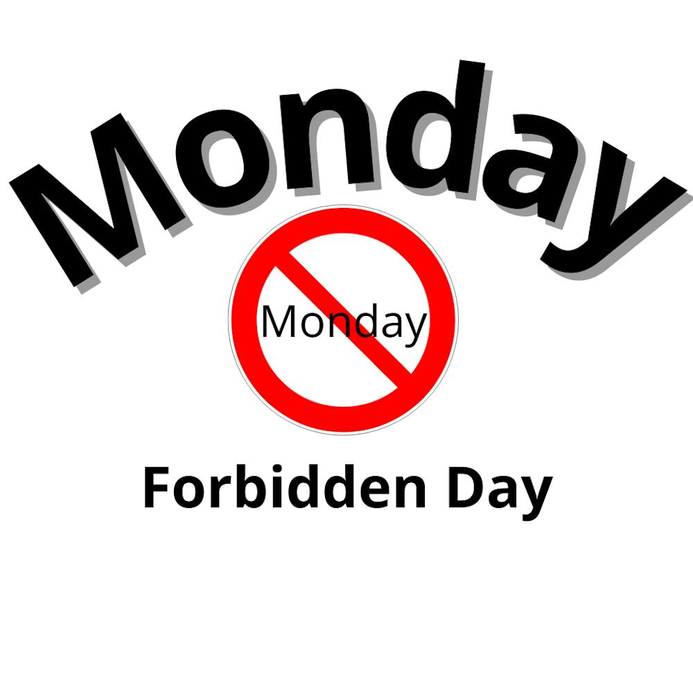 Monday Forbidden Day