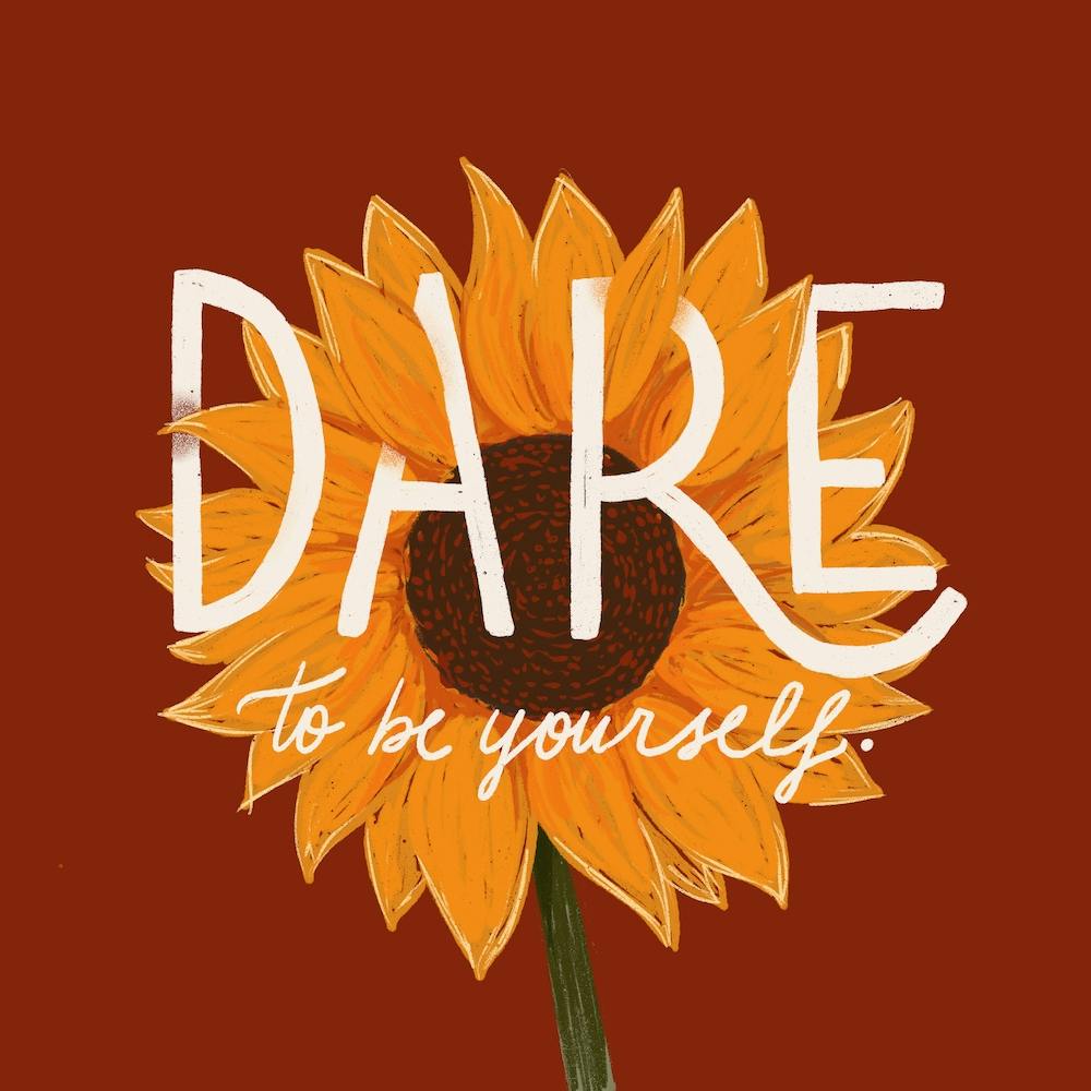 Dare To Be Yourself